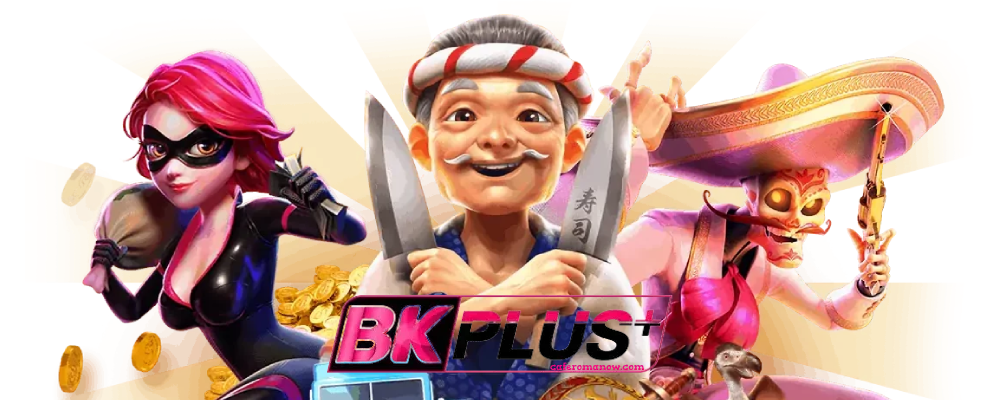 bk plus สล็อต 168